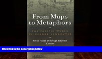 Best Buy Deals  From Maps to Metaphors: The Pacific World of George Vancouver  Best Seller Books