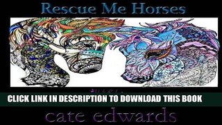 [PDF] Mobi Rescue Me Horses: Adult Coloring (Volume 2) Full Online
