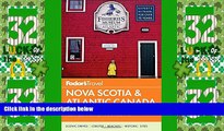 Buy NOW  Fodor s Nova Scotia   Atlantic Canada: with New Brunswick, Prince Edward Island, and