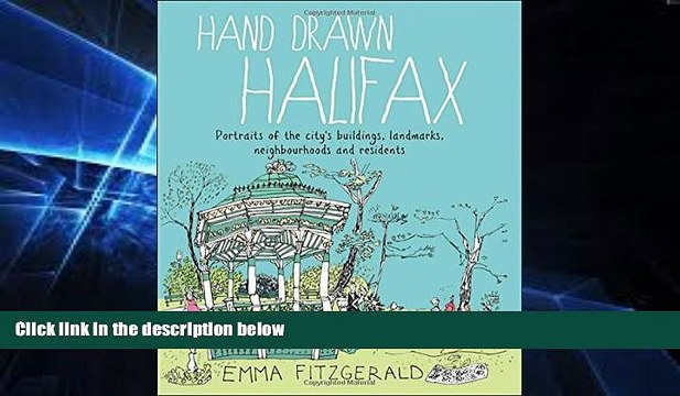 Ebook Best Deals Hand Drawn Halifax: Portraits of the city s buildings, landmarks, neighbourhoods