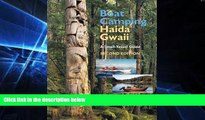 Ebook deals  Boat Camping Haida Gwaii, Revised Second Edition: A Small Vessel Guide  Full Ebook