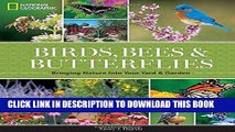 Best Seller National Geographic Birds, Bees, and Butterflies: Bringing Nature Into Your Yard and