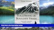 Best Buy PDF  Following the Boulder Train: Travels with Prospectors and Rock Doctors  Full Ebooks