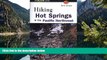Big Deals  Hiking Hot Springs of the Pacific Northwest (Regional Hiking Series)  Most Wanted
