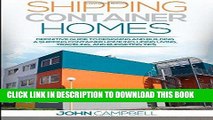 Best Seller Shipping Container Homes: Definitive Guide to Designing and Building a Shipping