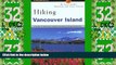 Deals in Books  Hiking Vancouver Island: A Guide to Vancouver Island s Greatest Hiking Adventures