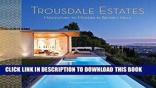 Ebook Trousdale Estates: Midcentury to Modern in Beverly Hills Free Read