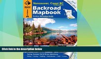 Deals in Books  Backroad Mapbook: Vancouver, Coast   Mountains BC, Third Edition: Outdoor