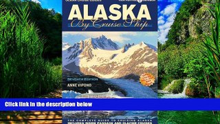 Best Buy Deals  Alaska by Cruise Ship: 7th Edition with Pullout Map The Complete Guide to