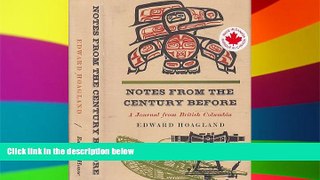 Ebook Best Deals  Notes From the Century Before: A Journal of British Columbia  Buy Now