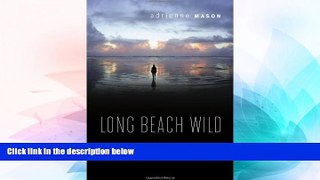 Ebook Best Deals  Long Beach Wild: A Celebration of People and Place on Canada s Rugged Western