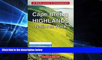 Must Have  Cape Breton Highlands National Park: A Park Lover s Companion  Most Wanted