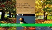 Best Buy Deals  Fodor s Nova Scotia, New Brunswick, Prince Edward Island, 5th edition: Expert