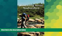 Ebook Best Deals  Backpacking Across Newfoundland  Full Ebook