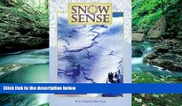 Big Deals  Snow Sense: A Guide to Evaluating Snow Avalanche Hazard  Most Wanted