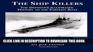 Ebook The Definitive Illustrated History of the Torpedo Boat -- Volume IV, 1939-1940 (The Ship