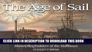 Best Seller The Age of Sail: Master Shipbuilders of the Maritimes (Formac Illustrated History)