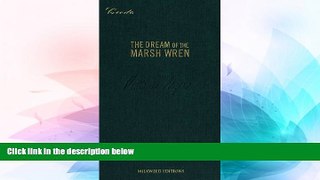Must Have  The Dream of the Marsh Wren (Credo)  Buy Now