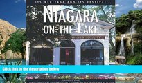 Best Buy Deals  Niagara-on-the-Lake: Its Heritage and Its Festival (Lorimer Illustrated History)