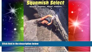 Ebook deals  Squamish Select: Squamish, Cheakamus, Whistler, Pemberton  Most Wanted