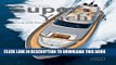 Ebook Super Yachts: Cruising with Power and Style Free Read