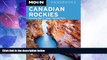 Deals in Books  Moon Canadian Rockies: Including Banff   Jasper National Parks (Moon Handbooks)