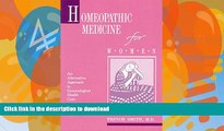 FAVORITE BOOK  Homeopathic Medicine for Women: An Alternative Approach to Gynecological Health