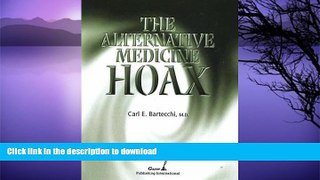 READ BOOK  The Alternative Medicine Hoax  BOOK ONLINE