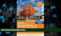 Deals in Books  Fodor s Montreal   Quebec City 2015 (Full-color Travel Guide)  Premium Ebooks