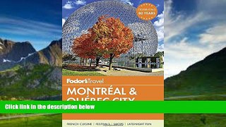Best Buy Deals  Fodor s Montreal   Quebec City (Full-color Travel Guide)  Full Ebooks Best Seller