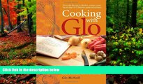 Big Deals  Cooking with Glo: The Cookbook for People Who Believe Kitchens are for Everybody  Best