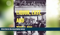 Buy NOW  Liquor, Lust and the Law: The Story of Vancouver s Legendary Penthouse Nightclub  READ