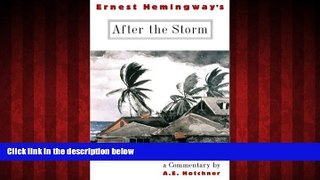 FREE DOWNLOAD  Ernest Hemingway s After the Storm: The Story plus the Screenplay and a Commentary
