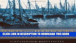 Best Seller Ports and Harbours of the North-West Coast by Rothwell, Catherine published by The