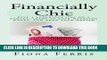 [PDF] Financially Chic: Live a luxurious life on a budget, learn to love managing money, and grow