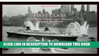 Best Seller First Class: Legendary Ocean Liner Voyages Around the World by G?ard Piouffre