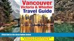 Best Deals Ebook  Vancouver, Victoria   Whistler Travel Guide: canada, british columbia,