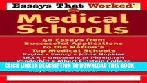 Read Now Essays That Worked for Medical Schools: 40 Essays from Successful Applications to the