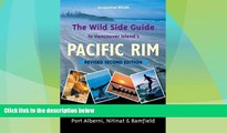 Buy NOW  The Wild Side Guide to Vancouver Island s Pacific Rim, Revised Second Edition: Long