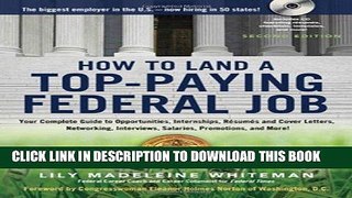 Read Now How to Land a Top-Paying Federal Job: Your Complete Guide to Opportunities, Internships,