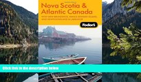 Big Deals  Fodor s Nova Scotia   Atlantic Canada, 11th Edition: With New Brunswick, Prince Edward