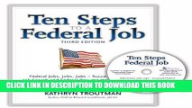 Read Now Ten Steps to a Federal Job, 3rd Ed With CDROM (Ten Steps to a Federal Job: Federal Jobs,