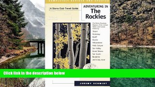 Big Deals  Adventuring in the Rockies: The Rocky Mountain Regions of the United States and Canada