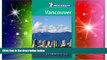 Must Have  Michelin Must See Vancouver (Must See Guides/Michelin)  Full Ebook
