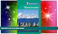 Must Have  Michelin Must See Vancouver (Must See Guides/Michelin)  Full Ebook
