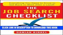 Read Now The Job Search Checklist: Everything You Need to Know to Get Back to Work After a Layoff