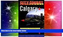 Must Have  Calgary: Maps, Day Trips, Nightlife, Sights, Restaurants, Lodging (City-Smart Guidebook