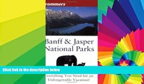 Must Have  Frommer s Banff and Jasper National Parks  Buy Now