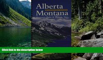 Big Deals  Alberta-Montana Discovery Guide: Museums, Parks,   Historic Sites (Montana Historical