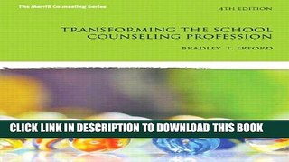 Read Now Transforming the School Counseling Profession (4th Edition) (Merrill Counseling